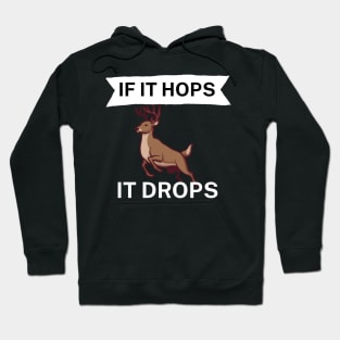 If it hops it drops Hoodie